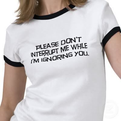 im_ignoring_you_shirt-p235433276881.jpg